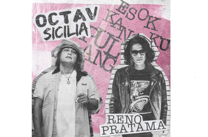 Octav Sicilia Rilis Single ‘Esok Ku Kan Pulang’